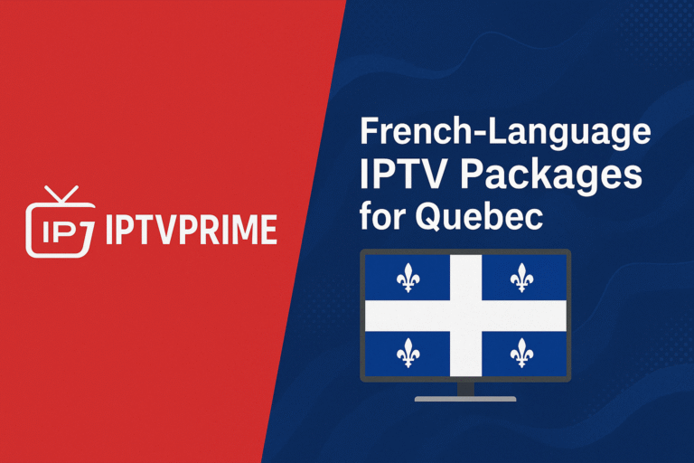 IPTV Packages for Quebec